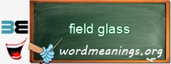 WordMeaning blackboard for field glass